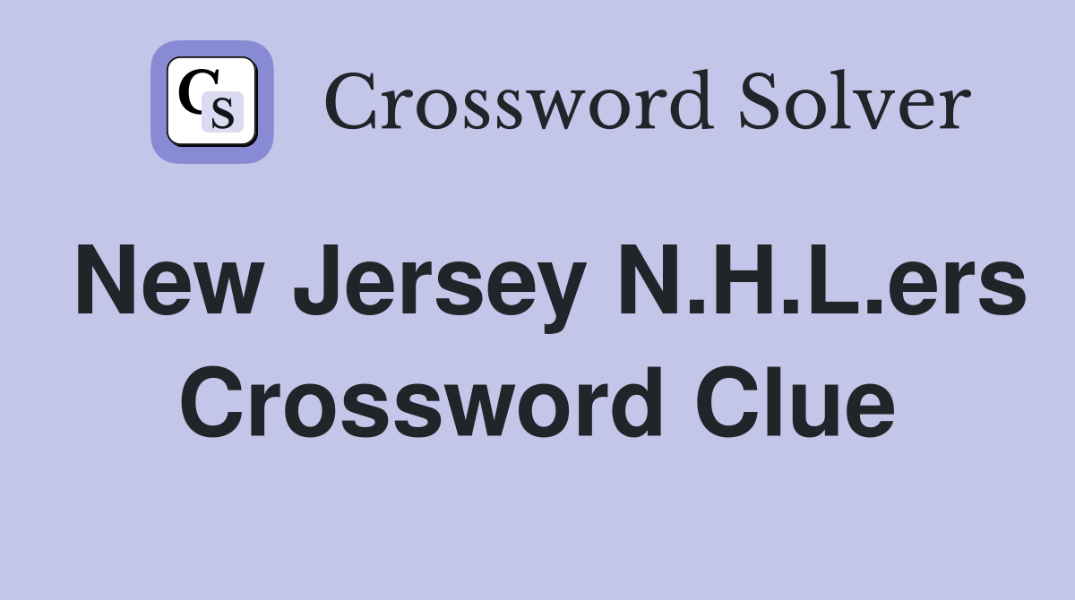 New Jersey N.H.L.ers Crossword Clue Answers Crossword Solver